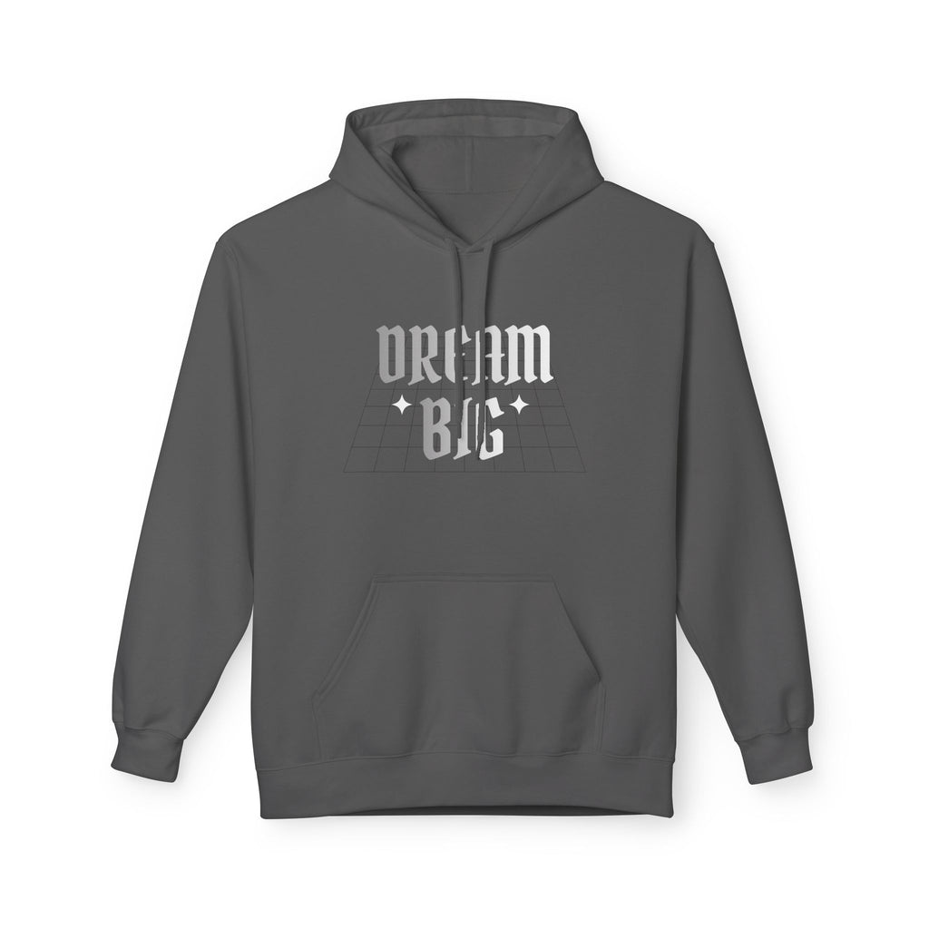 Dream Big Hoodie — Inspirational Graphic Fleece Sweatshirt