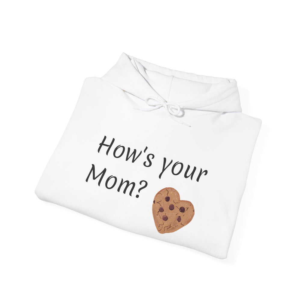 How's Your Mom Unisex Hoodie