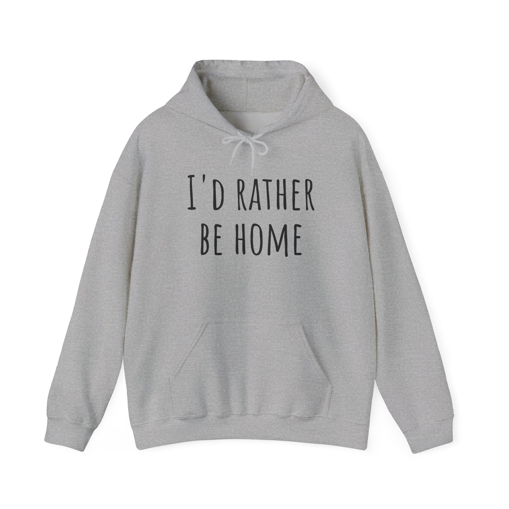 I'd Rather Be Home Comfort Hoodie