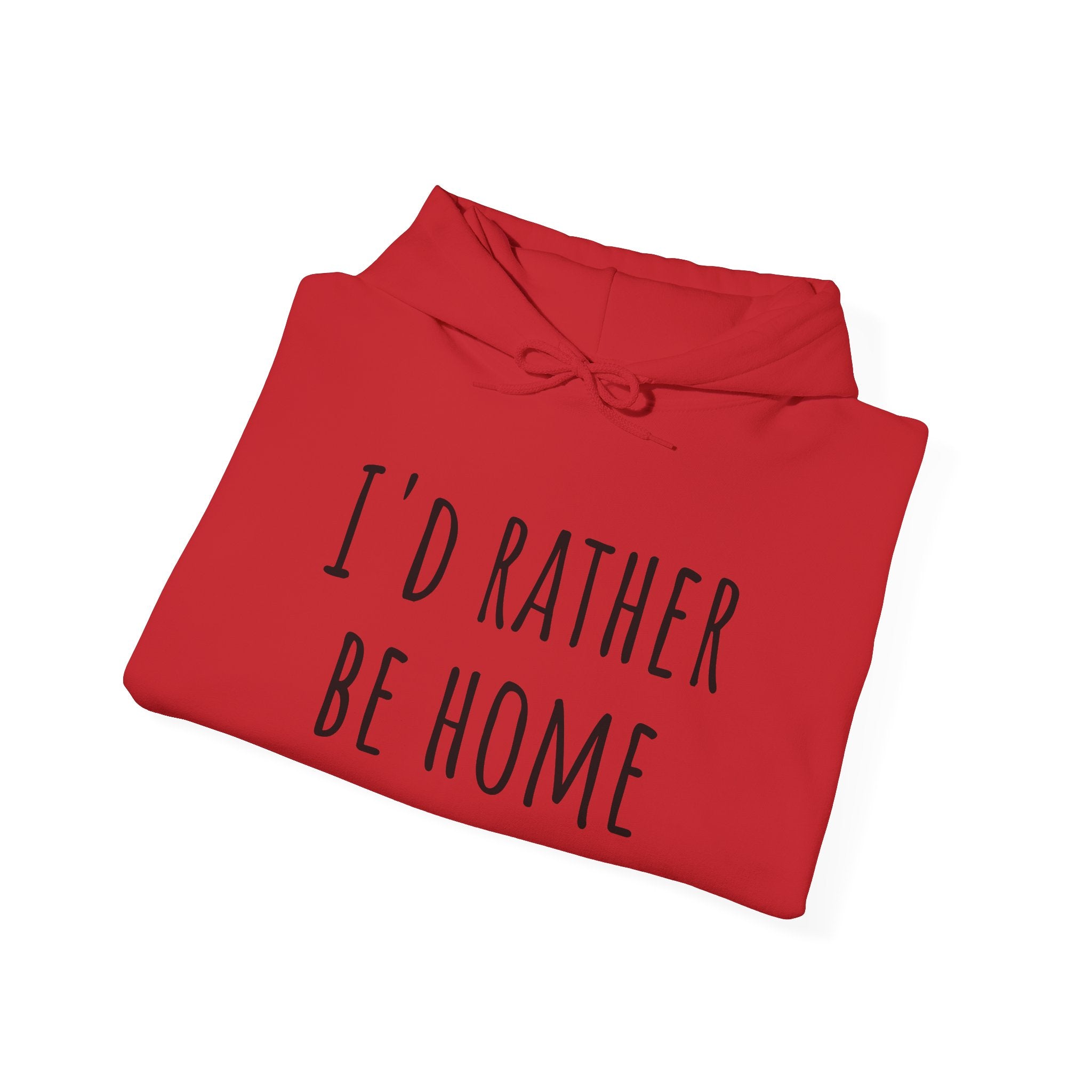 I'd Rather Be Home Comfort Hoodie