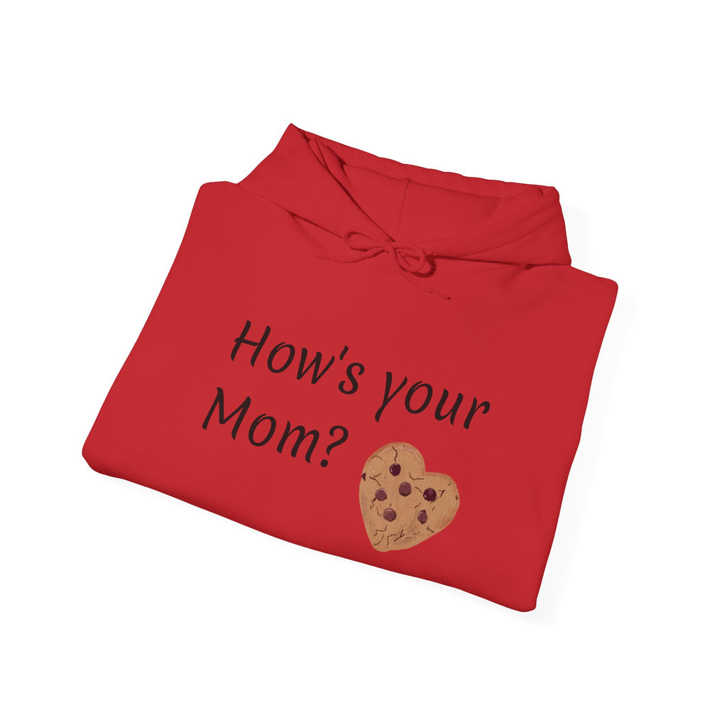 How's Your Mom Unisex Hoodie